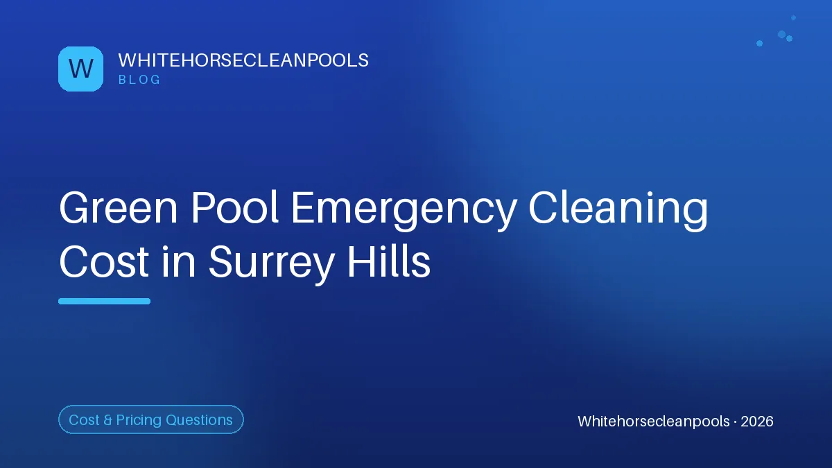 Pool Cleaning Whitehorse Pool Cleaning Whitehorse: Green Pool Emergency Costs